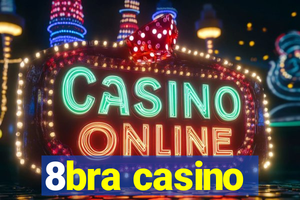 8bra casino